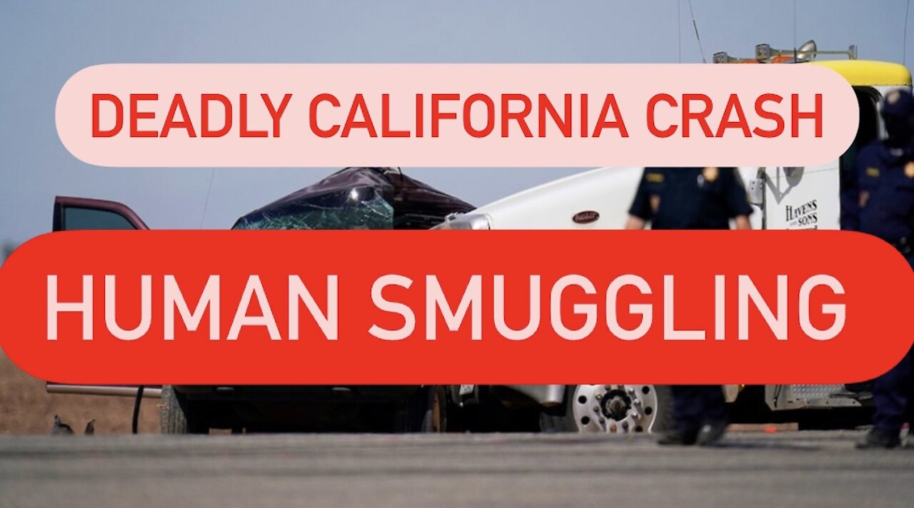 That Deadly California Crash ? HUMAN SMUGGLING!