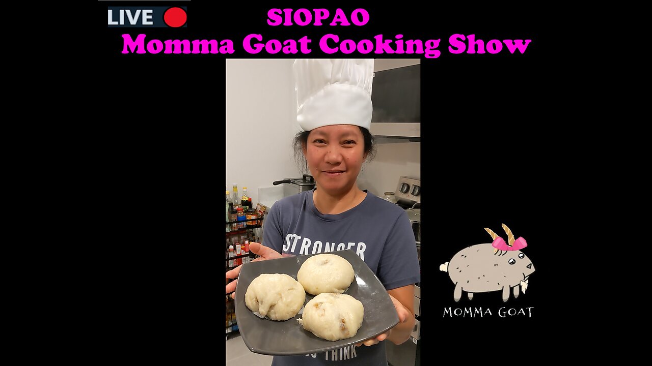 Momma Goat Cooking Show - LIVE - Siopao