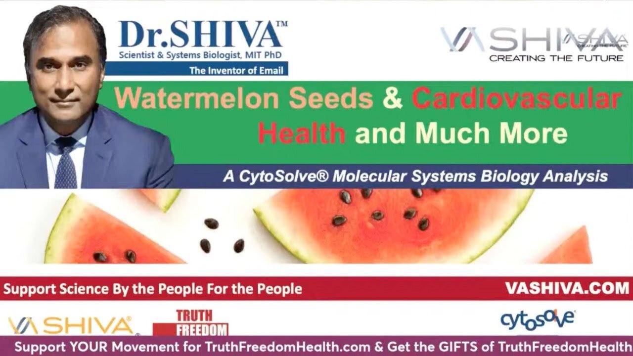 Dr.SHIVA™: Watermelon Seeds on Heart Health @CytoSolve® Analysis(7/23)