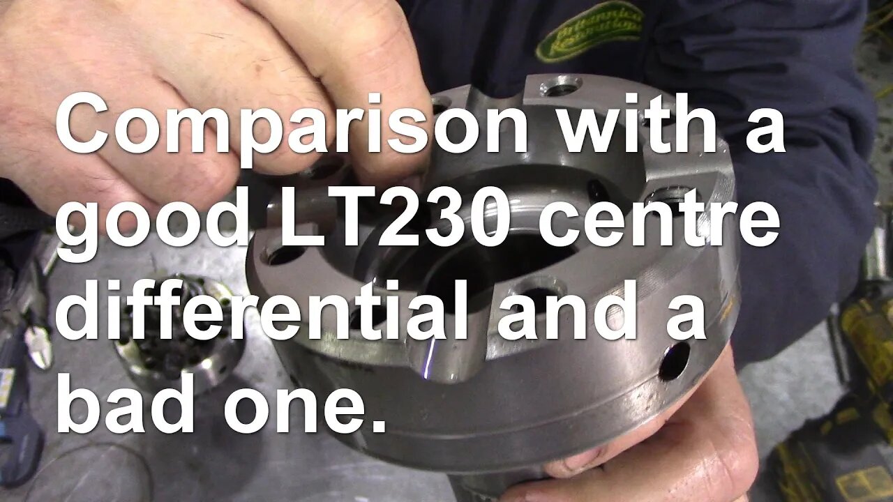 Comparison with a good LT230 centre differential and a bad one!