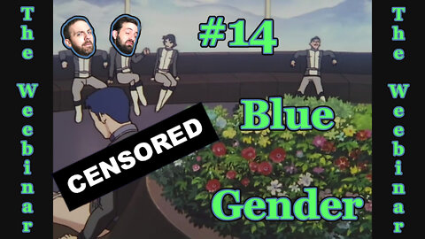 The Weebinar #14 - Blue Gender