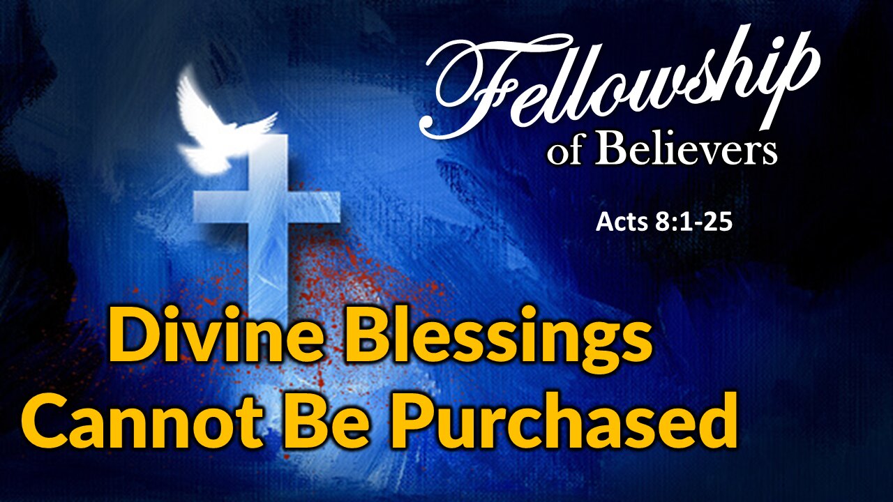 Fellowship of Believers: Divine Blessings Cannot be Purchased