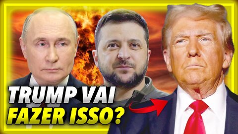 Donald Trump acabará com a crise da Rússia com a Ucrânia? Jair Bolsonaro vai em cana?