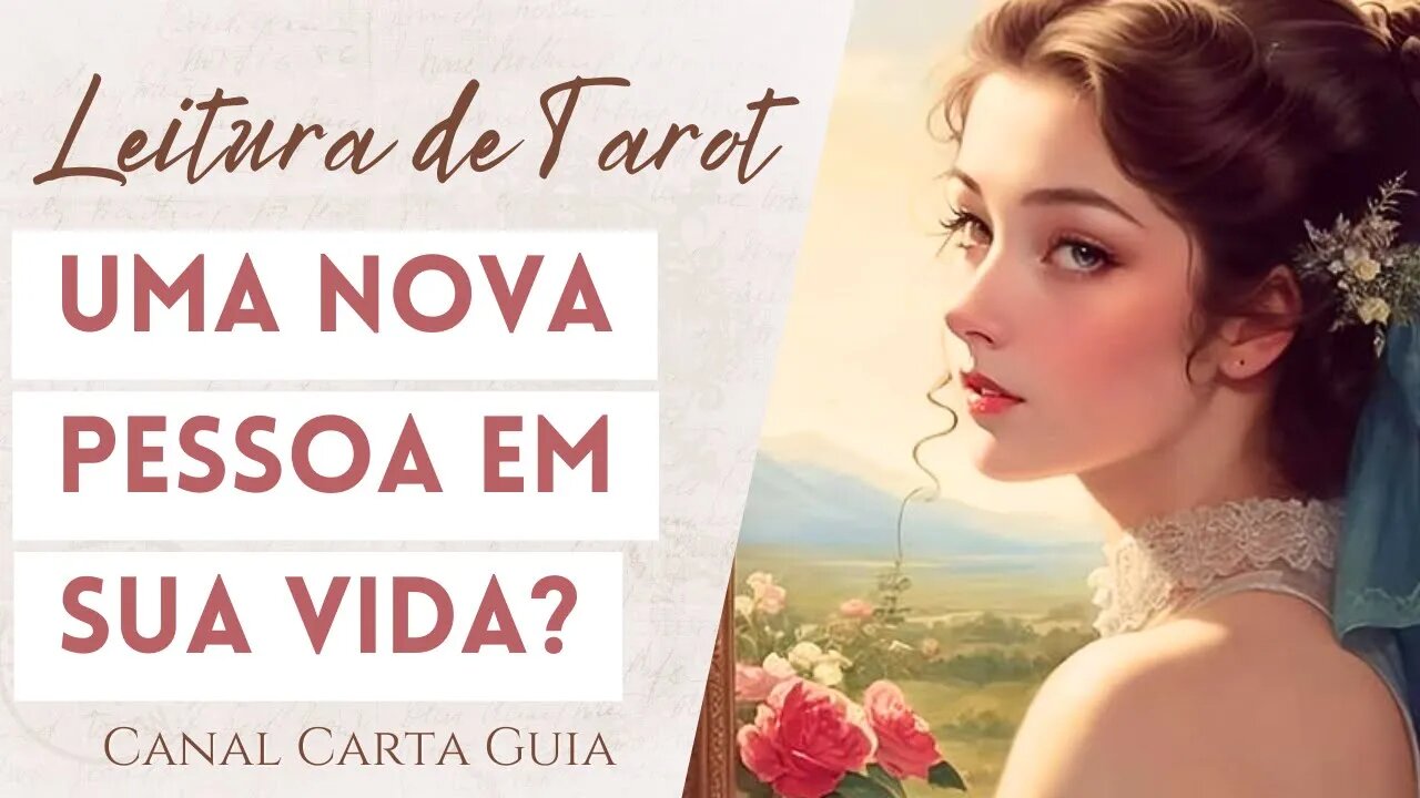 UMA NOVA PESSOA EM SEUS CAMINHOS 🌟 QUEM SERÁ? | LEITURA DE TAROT