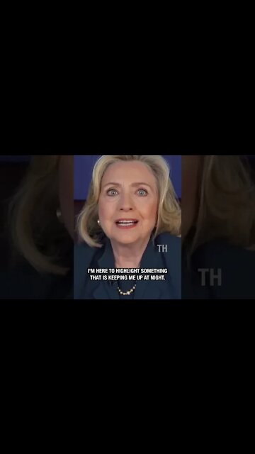 HILLARY: "Something that is keeping me up at night..."