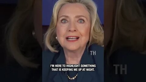 HILLARY: "Something that is keeping me up at night..."