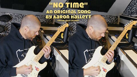 "No Time" an Original Song by Aaron Hallett Guitar Solo Excerpt