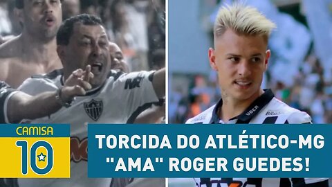 OLHA como a torcida do Atlético-MG "AMA" Roger Guedes!