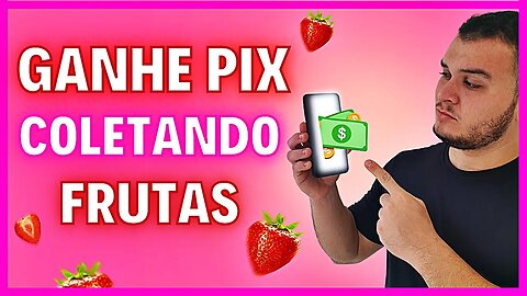 JOGO DA FRUTA PAGA R$2,00 a cada 10 MINUTOS via PIX SEM LIMITES - JOGO PARA GANHAR DINHEIRO em 2023