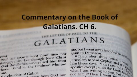 Commentary On The Book Of Galatians. CH 6.