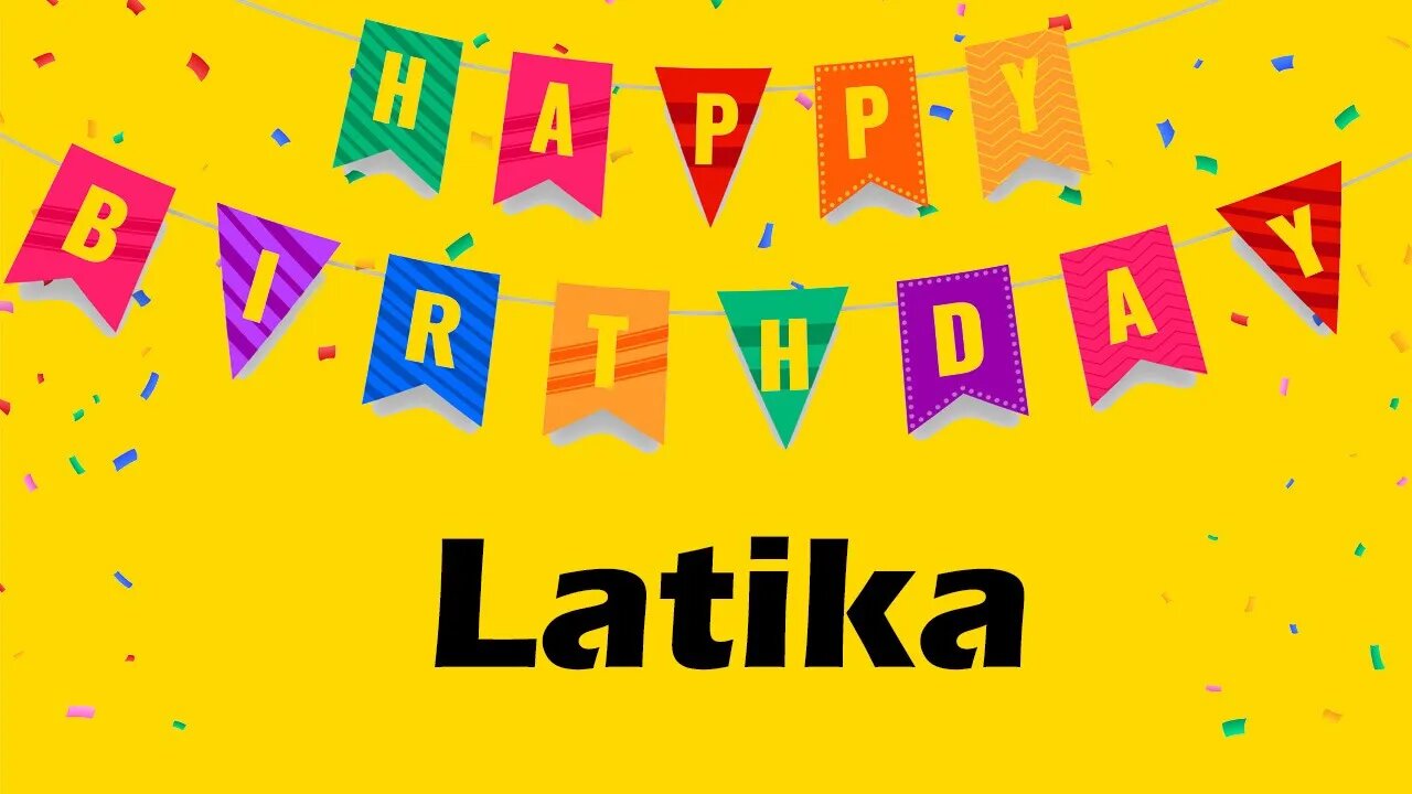 Happy Birthday to Latika - Birthday Wish From Birthday Bash