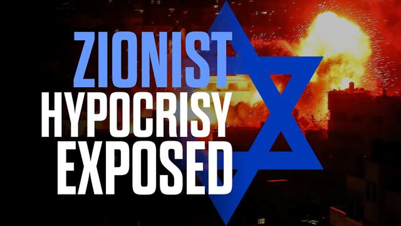 Zionist Hypocrisy EXPOSED