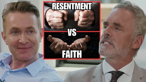 'A Positive Leap Of Faith' - Jordan Peterson On Overcoming Resentment With Faith