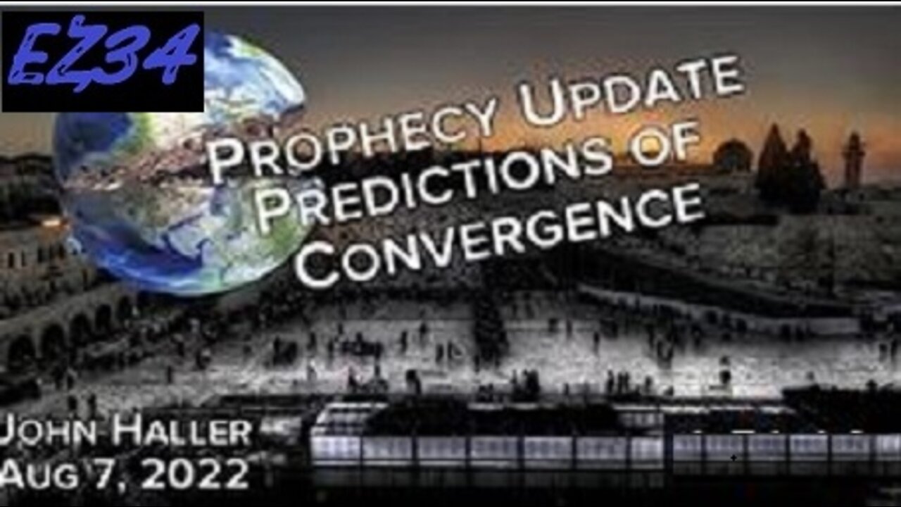 08/07/2022_ John Haller's Prophecy Update Predictions of Convergence
