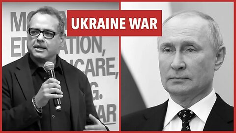 Historian Vijay Prashad - Reality & Context of the Ukraine War