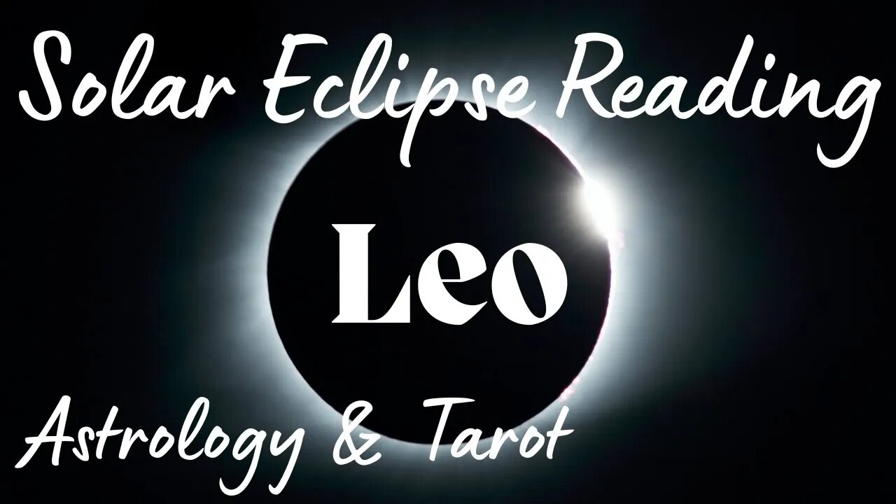 LEO Sun/Moon/Rising: OCTOBER SOLAR ECLIPSE Tarot and Astrology reading