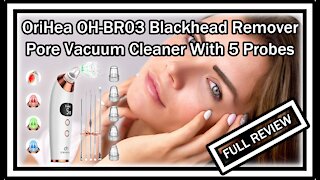 OriHea OH-BR03 Blackhead Remover Pore Vacuum Cleaner With 5 Probes - Rose Gold FULL REVIEW