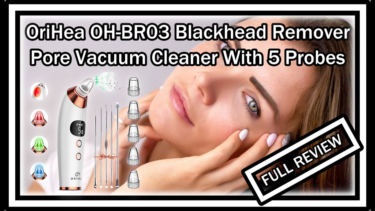 OriHea OH-BR03 Blackhead Remover Pore Vacuum Cleaner With 5 Probes - Rose Gold FULL REVIEW
