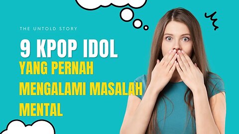 9 IDOL KPOP yang pernah mengalami masalah mental