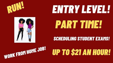 Run! Entry Level Part Time Work From Home Job Scheduling Student Exams $14-$21 An Hour WFH Job 2023