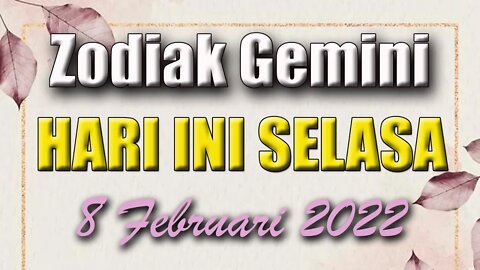 Ramalan Zodiak Gemini Hari Ini Selasa 8 Februari 2022 Asmara Karir Usaha Bisnis Kamu!