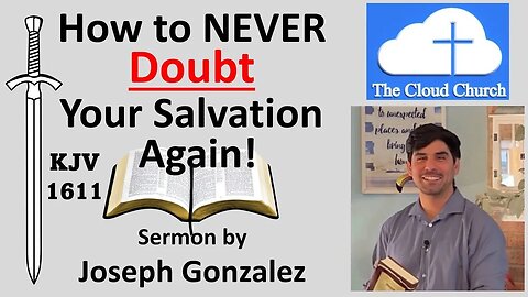 How to Never Doubt Your Salvation Again! How to Know Your Faith is Saving Faith...