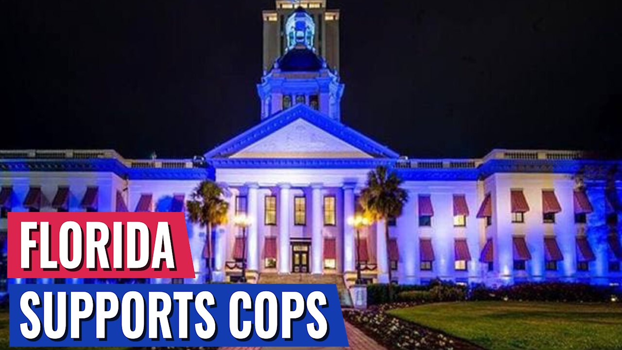 DESANTIS TO LIGHT THE FLORIDA CAPITOL BLUE IN SUPPORT OF POLICE