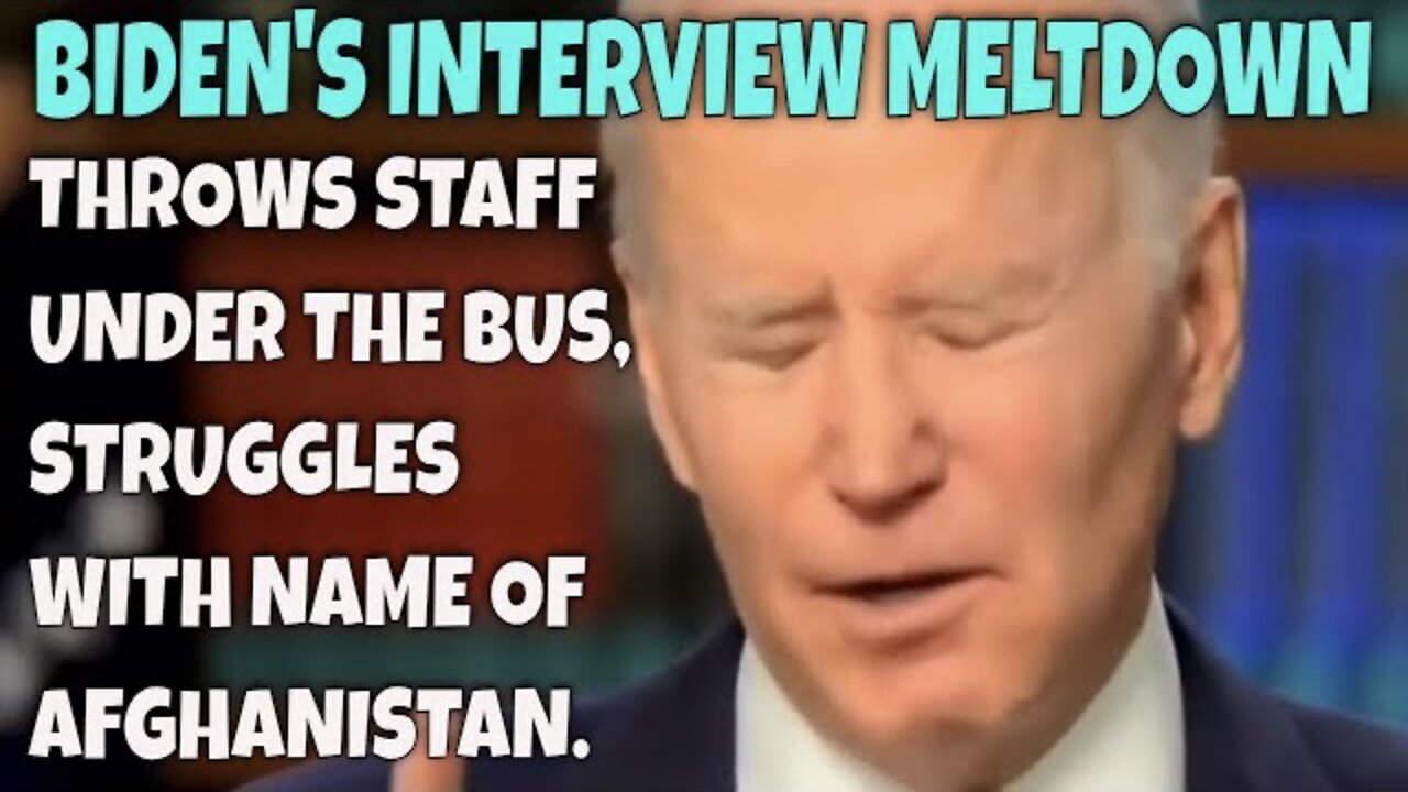 Biden MELTS DOWN in Interview: Struggles with Afghanistan’s name; Throws his Admin under the Bus