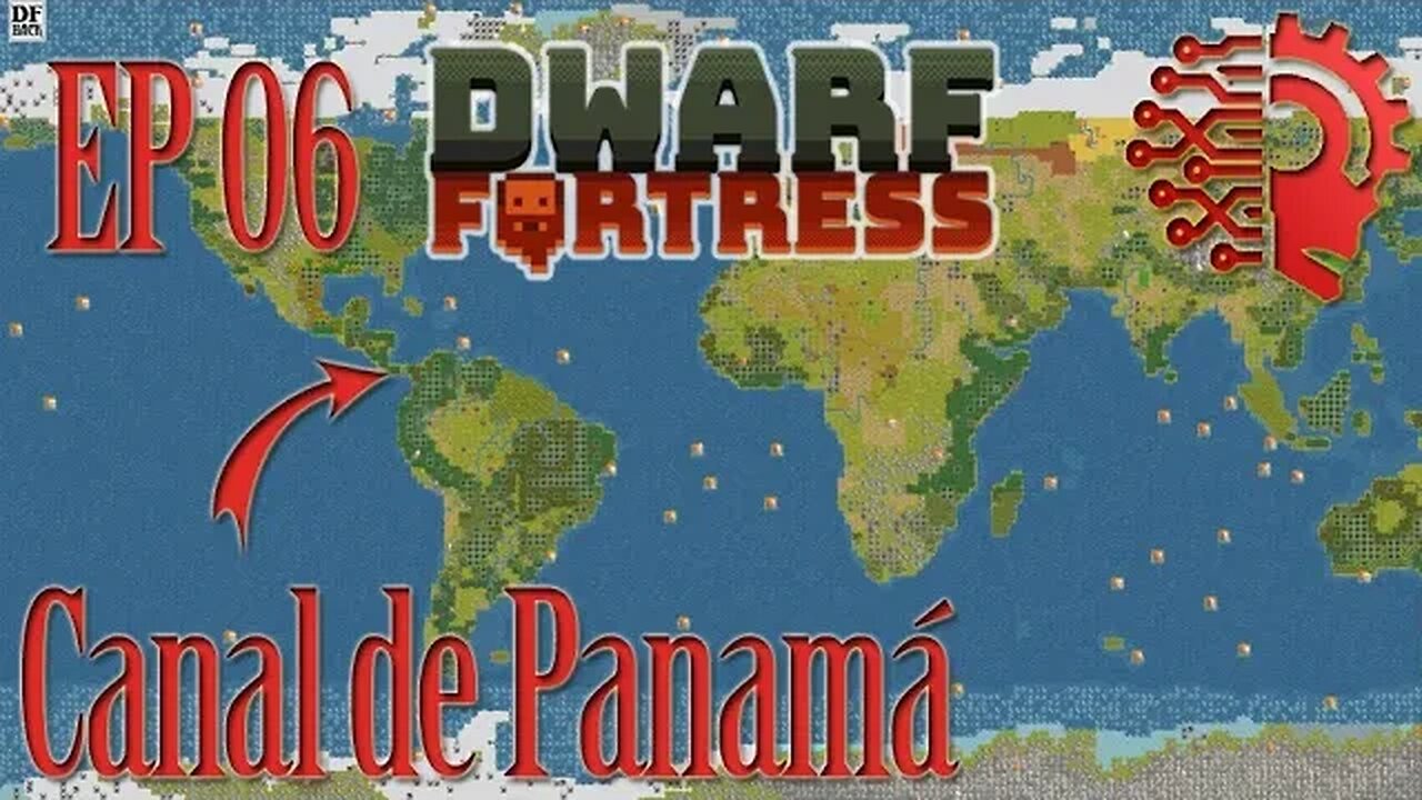 Strike The Earth: Dwarf Fortress Panama Canal Ep06