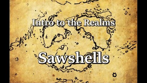 Intro to the Realms S2E10 - Sawshells