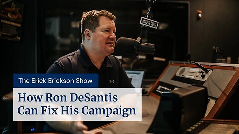 This Is How Ron DeSantis Can Fix His Campaign