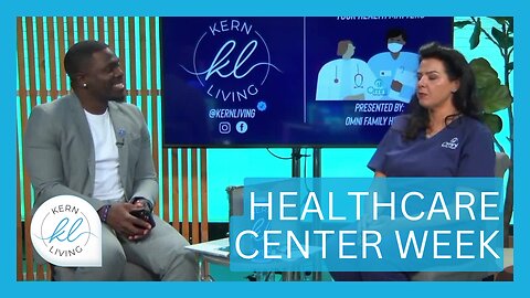 National Healthcare Center Week | KERN LIVING