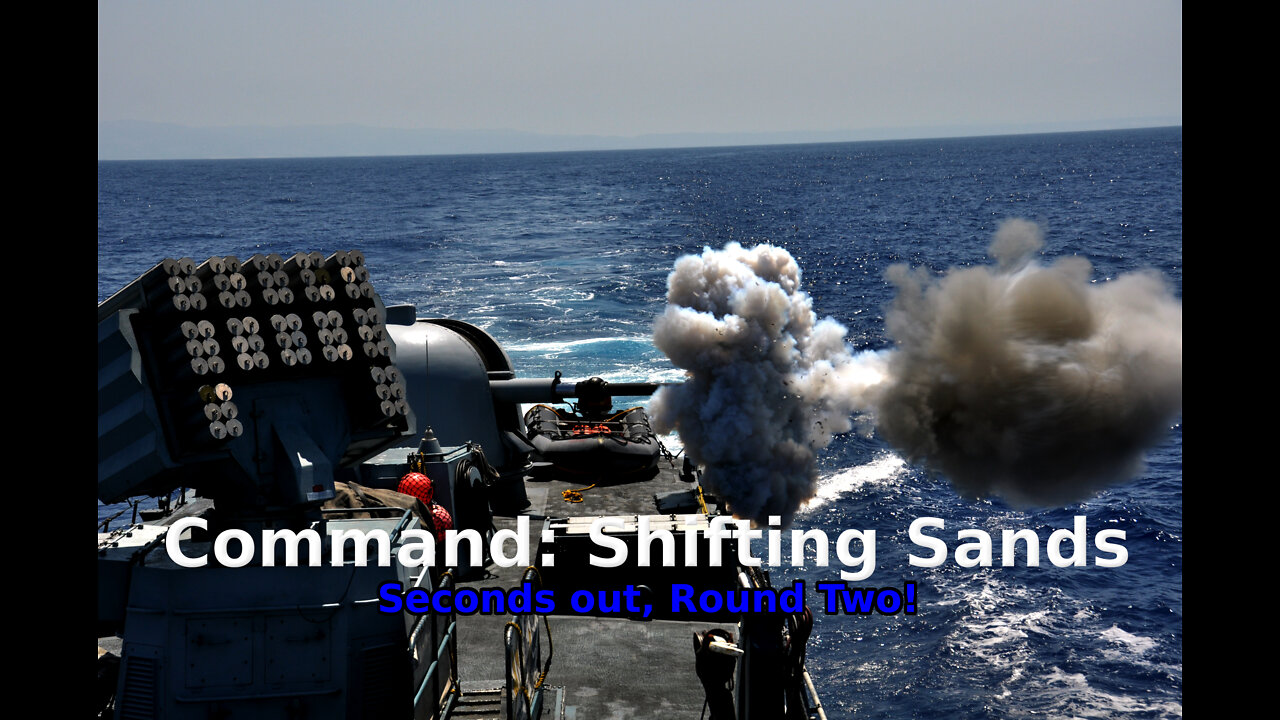 Command: Shifting Sands Seconds Out, Round Two! walkthrough