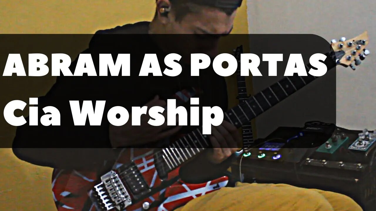 Guitarcover - Abram As Portas | Cia Worship