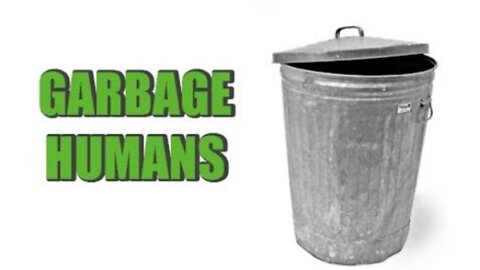 Garbage Humans