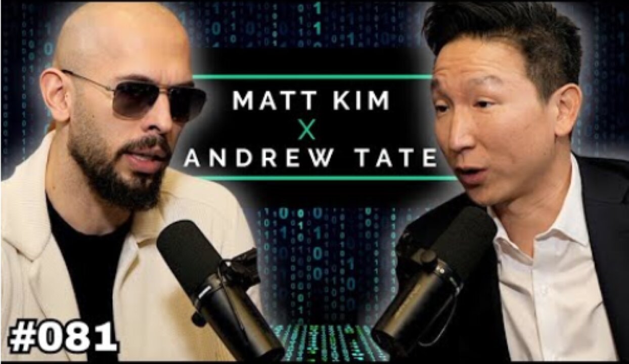 Andrew Tate 's Most HONEST Podcast | Matt Kim Podcast