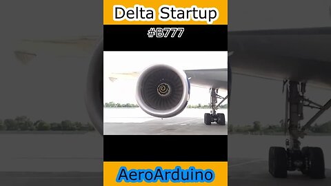 Watch Delta #B777 Engine Startup #Aviation #Fly #AeroArduino