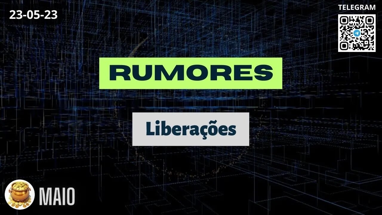 RUMORES Liberações