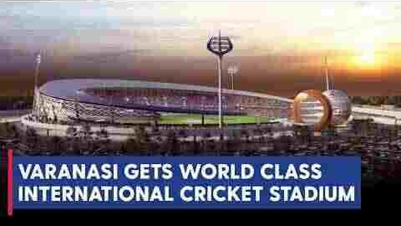 Varanasi gets world class international cricket stadium