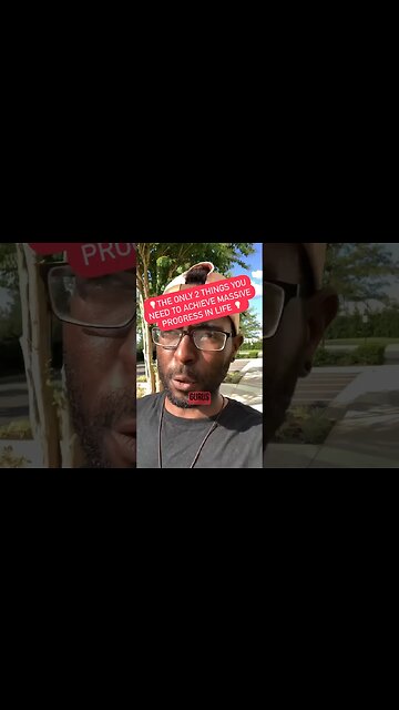 The only 2 things you need to achieve massive progress in life