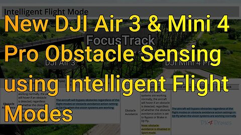 New DJI Air 3 & Mini 4 Pro Obstacle Sensing using Intelligent Flight Modes