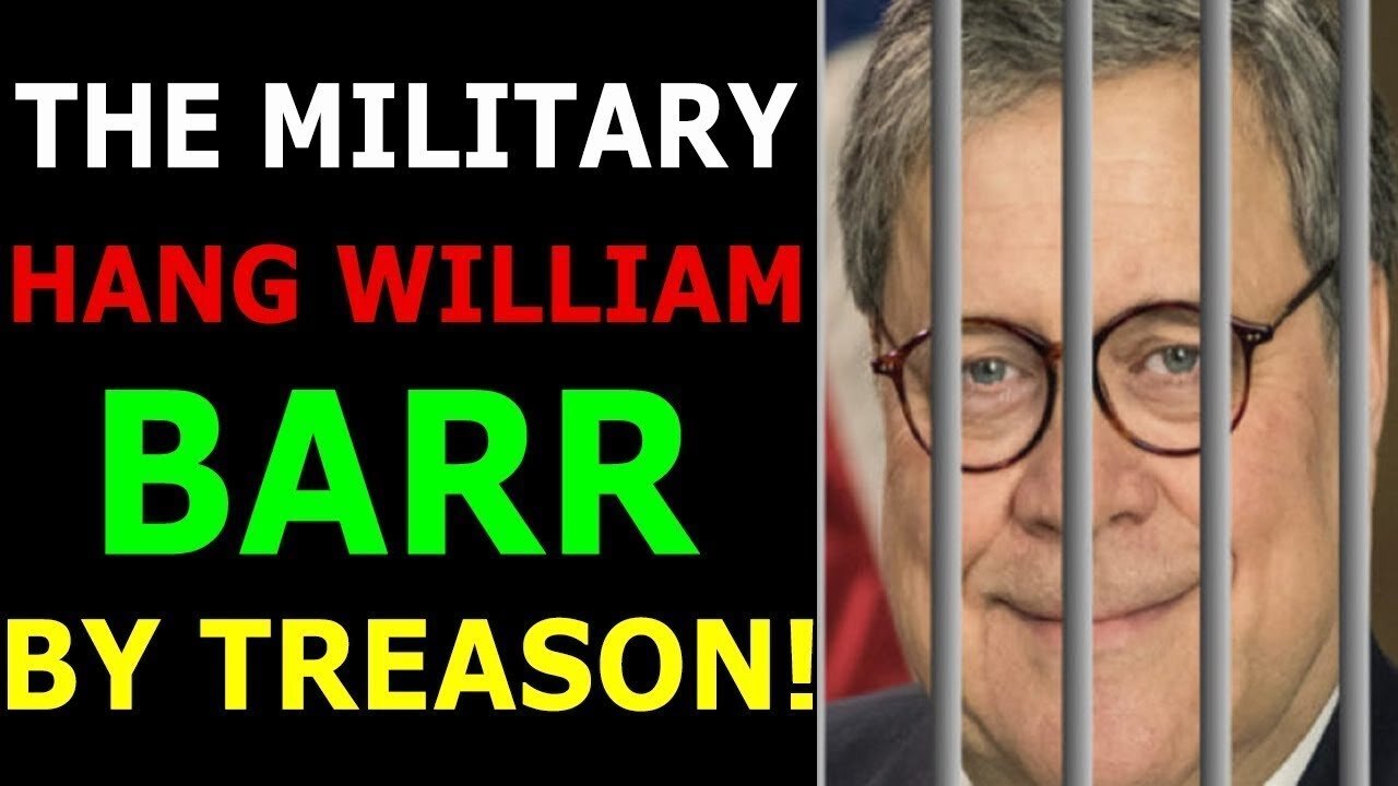 THE MILITARY HANG WILLIAM BAR BY TREASON - TRUMP NEWS