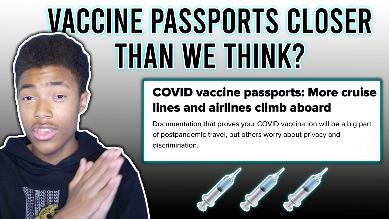 VACCINE PASSPORTS CLOSER THAN YOU THINK?