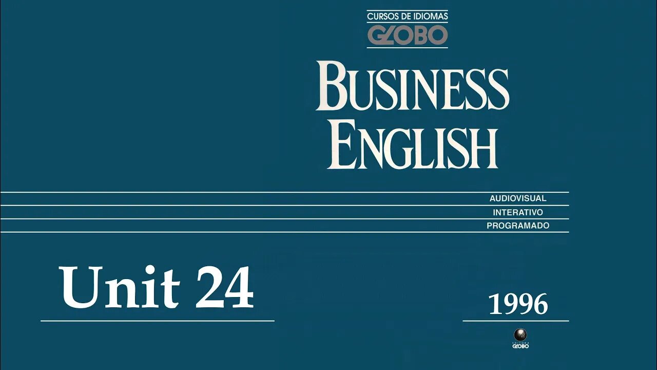 Curso de Idiomas Globo - Business English (1996) - Unit 24