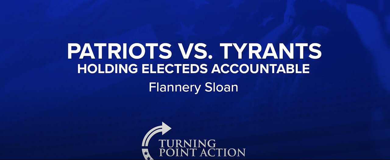 Patriots Vs Tyrants-Holding Electeds Accountable