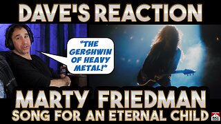 Dave's Reaction: Marty Friedman — Song For An Eternal Child