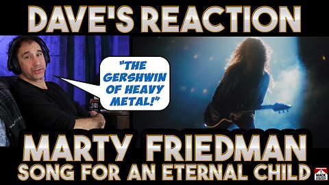 Dave's Reaction: Marty Friedman — Song For An Eternal Child