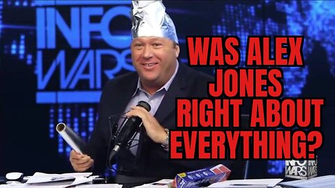 Was Alex Jones Right About Everything?