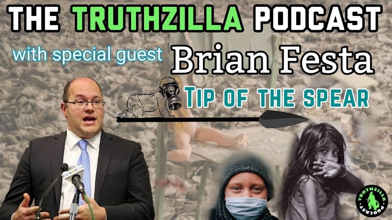 Truthzilla Podcast #032 - Brian Festa - Tip of the Spear