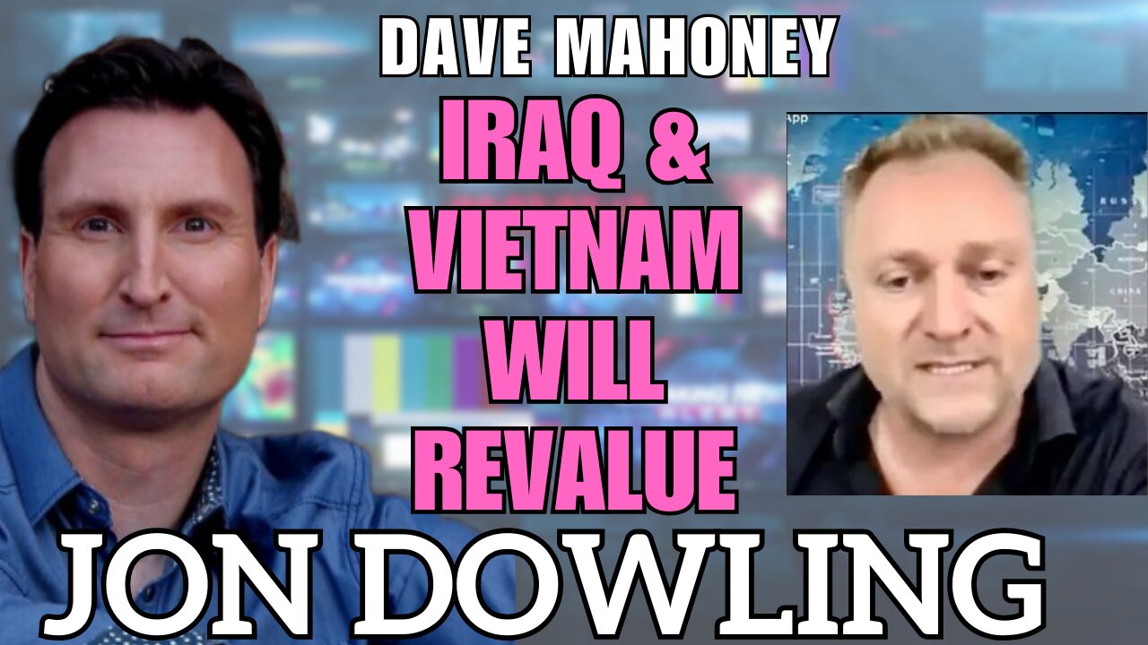 Insightful Currency Revaluations Chat: Jon Dowling & Dave Mahoney